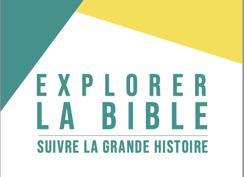 LANCEMENT DU PARCOURS « EXPLORER LA BIBLE »